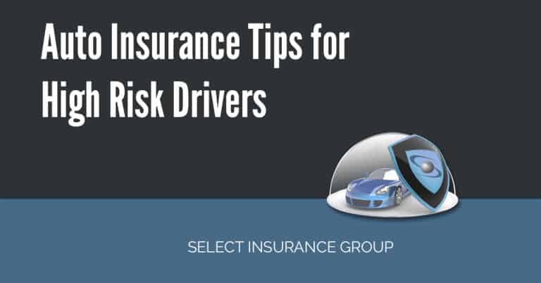 Auto Insurance Tips for High Risk Drivers | Select Insurance Group